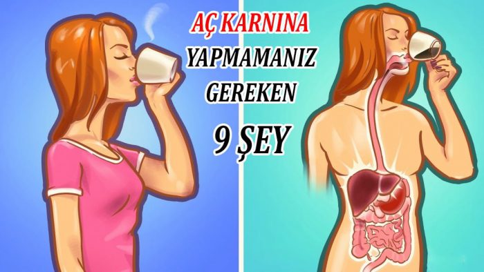 Aç Karnına Yapmamanız Gereken 9 Şey