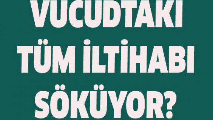 Vücuttaki Tüm İltihabı Atıyor! Evinizde Mutlaka Bulundurun