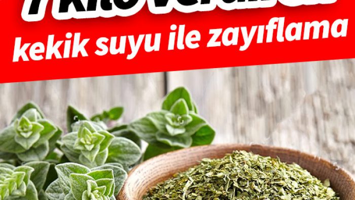 Kekik Suyu ile Nasıl Zayıflanır? Kekik Suyu İle 1 Ayda 7 Kilo